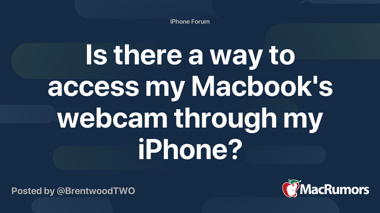 Is there a way to access my Macbook's webcam through my iPhone