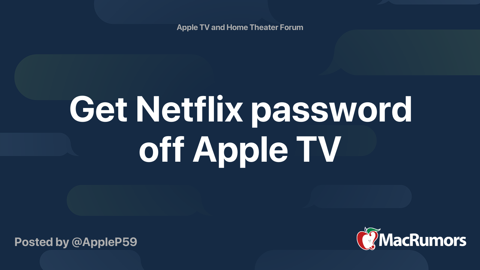 Get Netflix password off Apple TV | MacRumors Forums