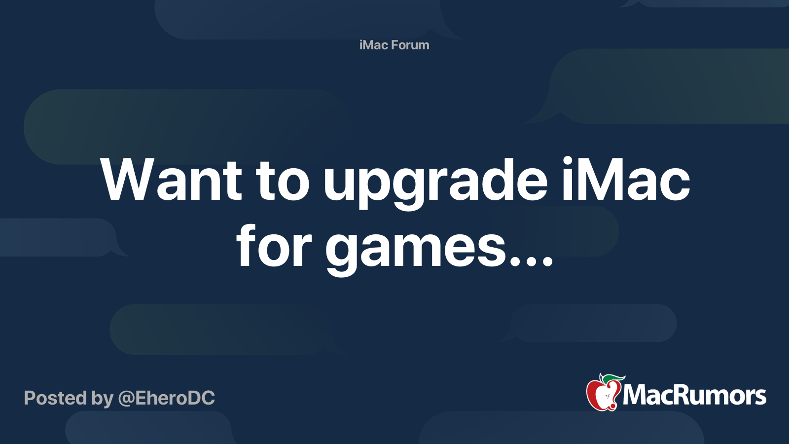 Want to upgrade iMac for games... | MacRumors Forums