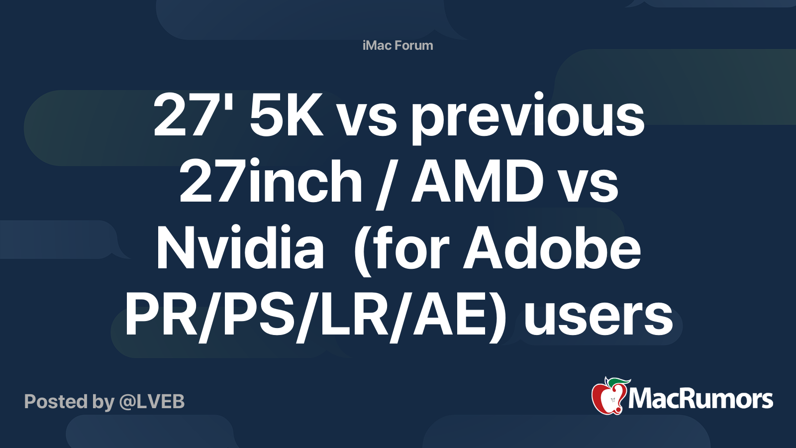 27 5k Vs Previous 27inch Amd Vs Nvidia For Adobe Pr Ps Lr Ae Users Macrumors Forums