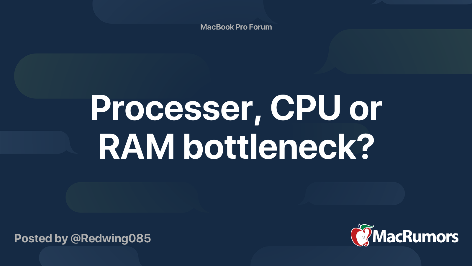 Processer, CPU or RAM bottleneck? MacRumors Forums