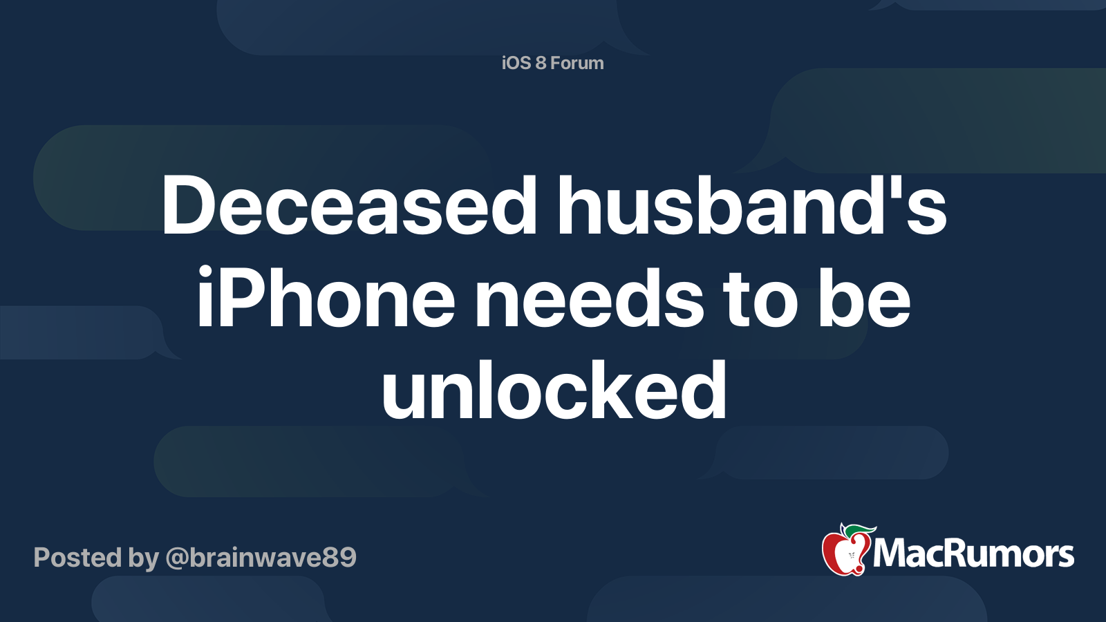 Deceased Husband S Iphone Needs To Be Unlocked Macrumors Forums