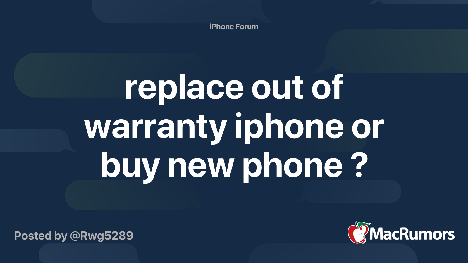 replace out of warranty iphone or buy new phone ? | MacRumors Forums