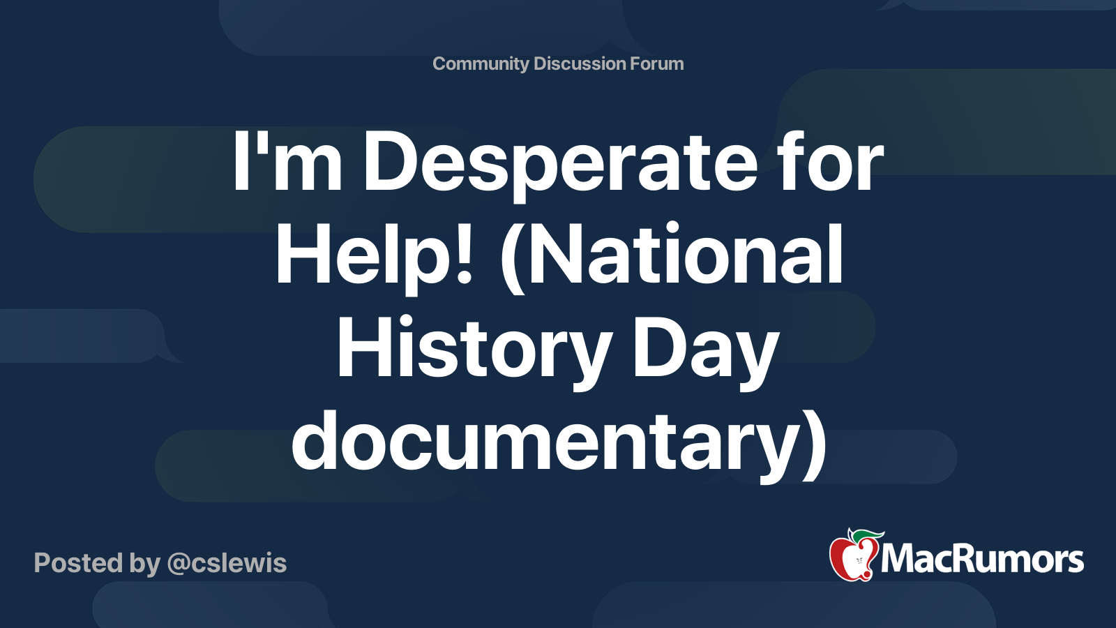 I'm Desperate for Help! (National History Day documentary) MacRumors