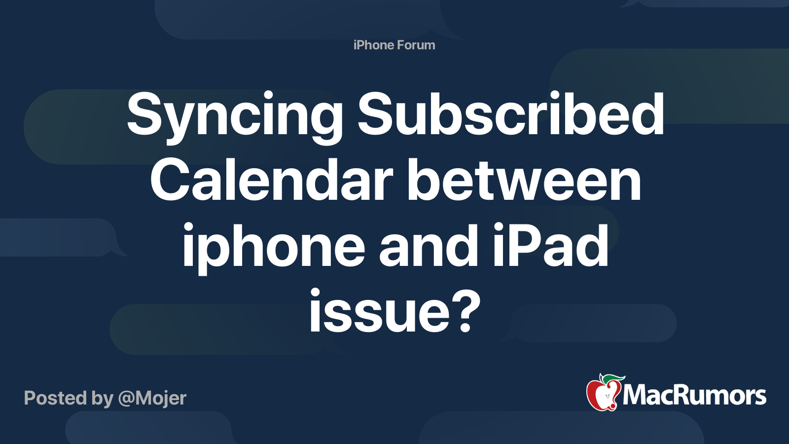 Syncing Subscribed Calendar between iphone and iPad issue? MacRumors