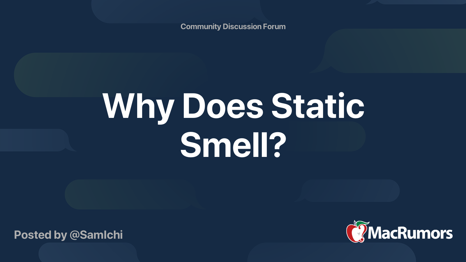 Why Does Static Smell? MacRumors Forums
