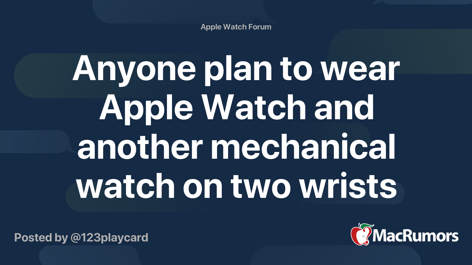 Anyone plan to wear Apple Watch and another mechanical watch on two wrists