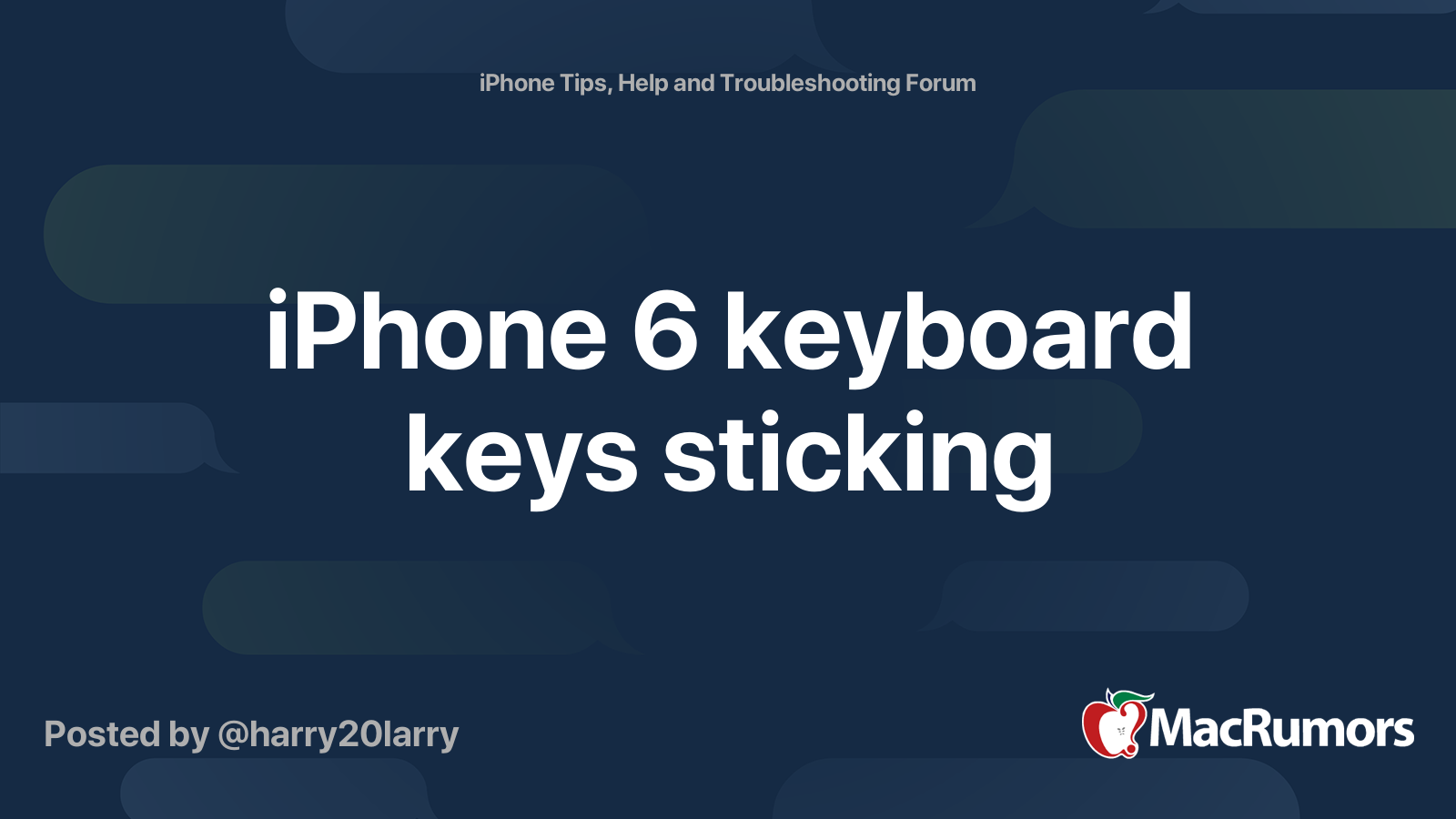 Iphone 6 keyboard keys sticking macrumors forums