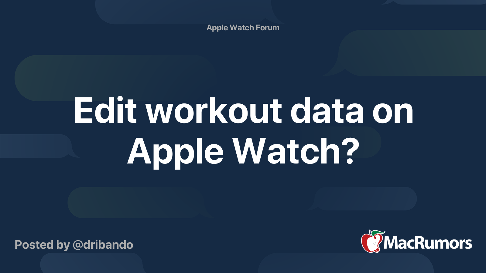 Edit workout data on Apple Watch? | MacRumors Forums