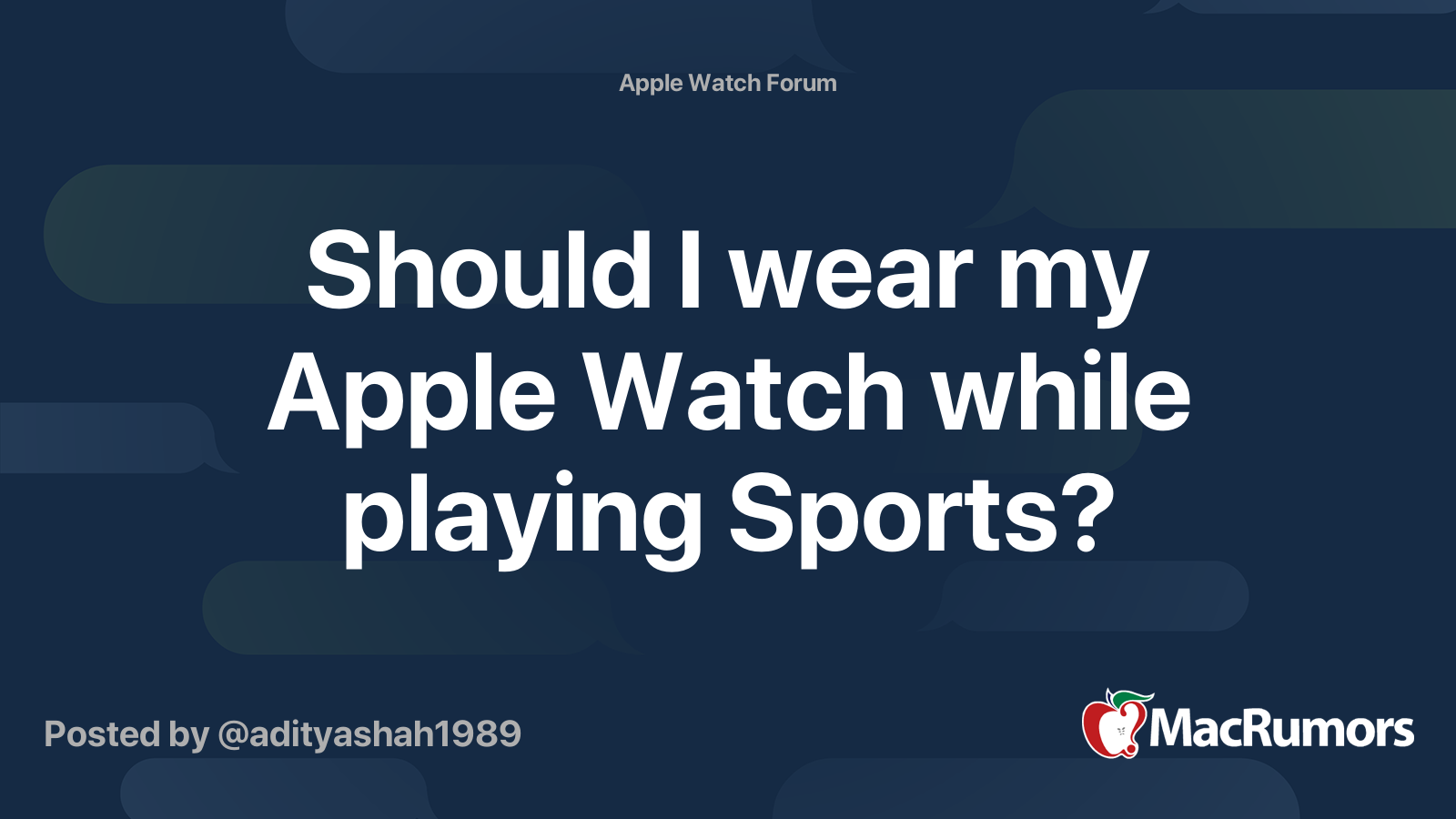 Should I wear my Apple Watch while playing Sports? | MacRumors Forums