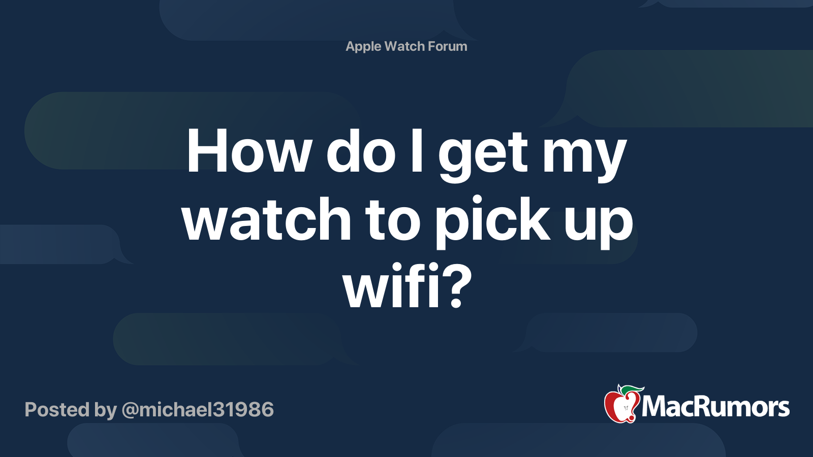 How do I get my watch to pick up wifi? MacRumors Forums