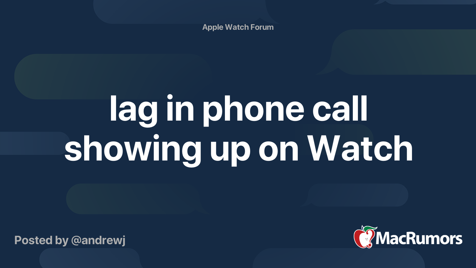 lag in phone call showing up on Watch MacRumors Forums