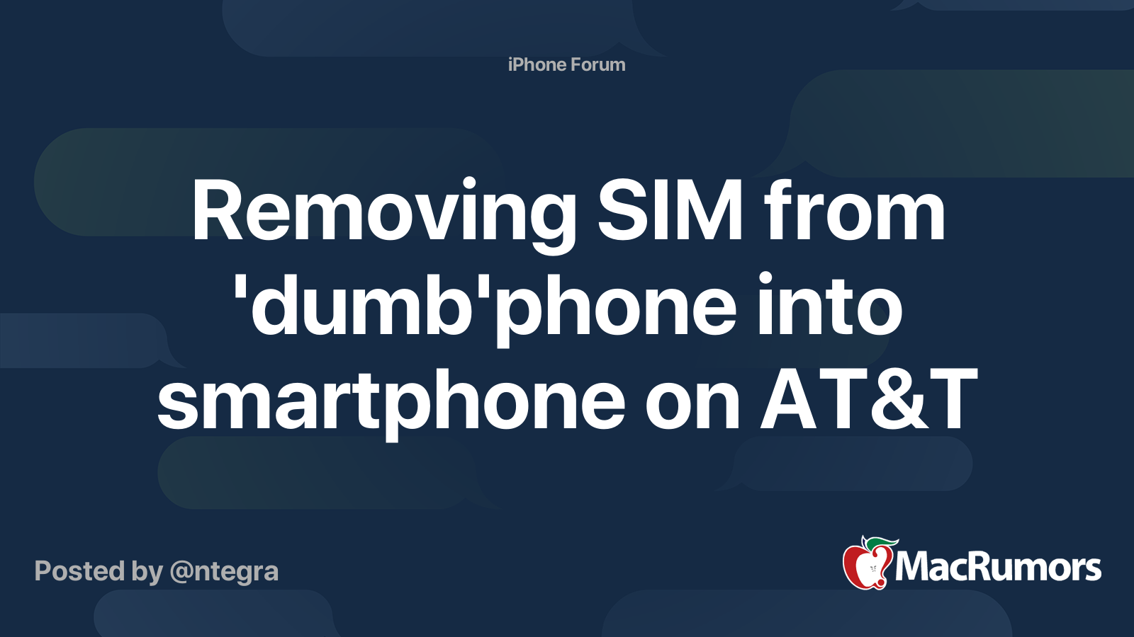 Removing SIM from 'dumb'phone into smartphone on AT&T MacRumors Forums