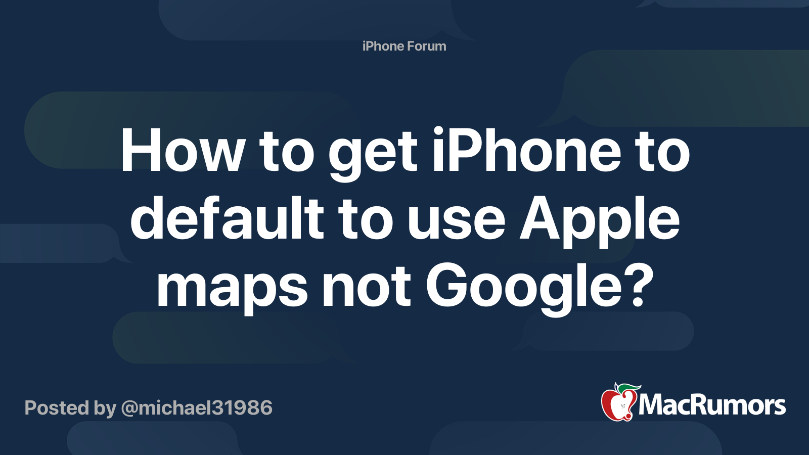 How To Get IPhone To Default To Use Apple Maps Not Google MacRumors