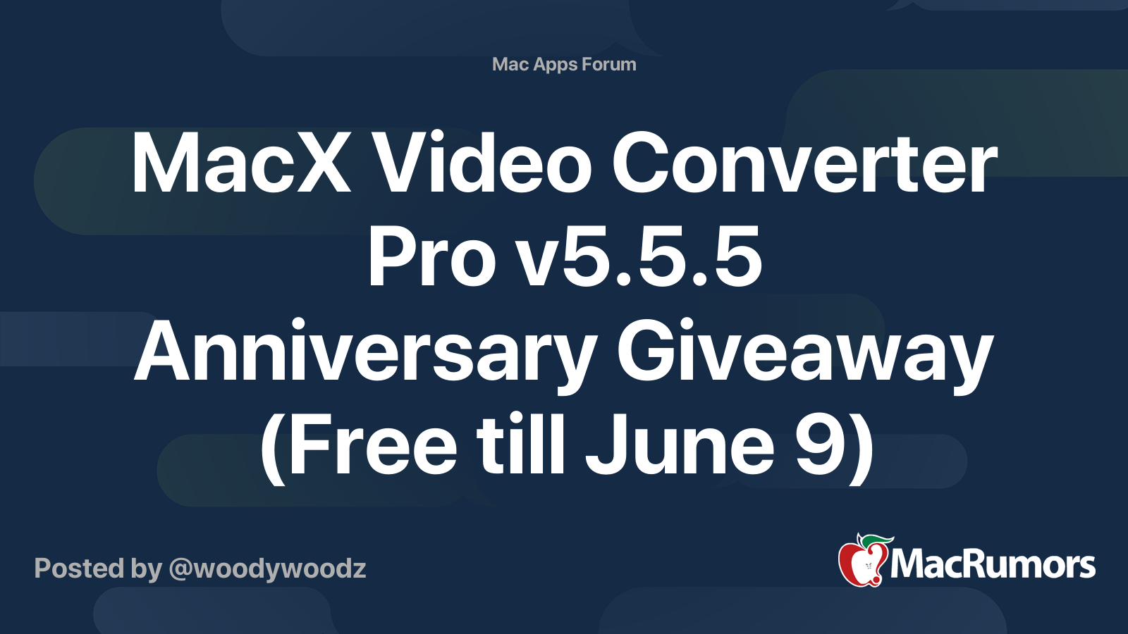 Macx Video Converter Pro V5 5 5 Anniversary Giveaway Free Till June 9 Macrumors Forums