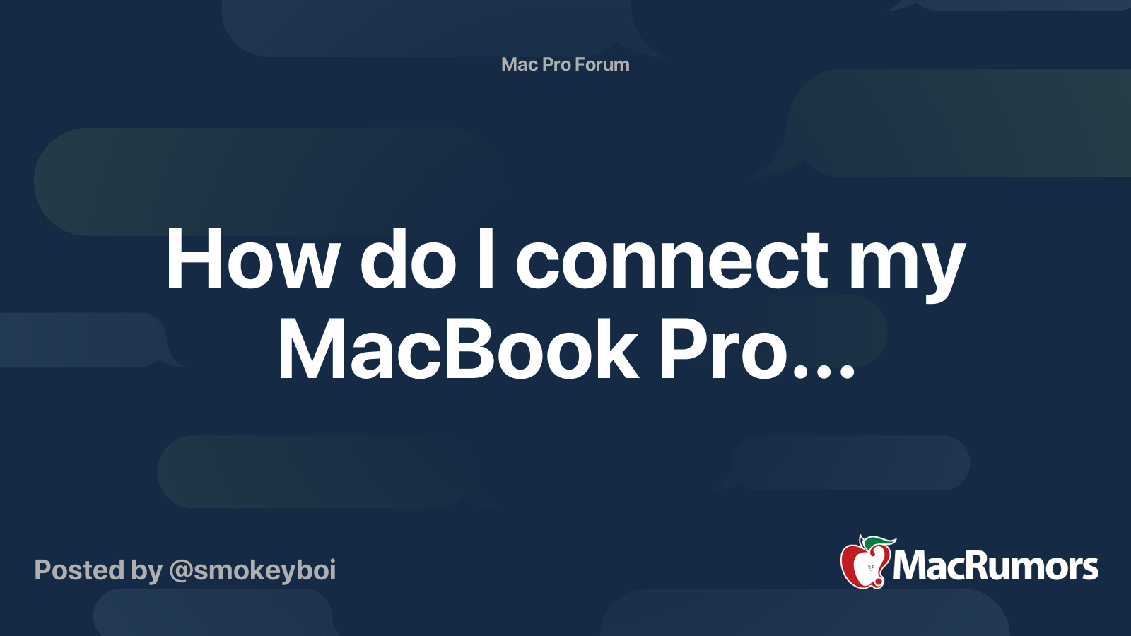How do I connect my MacBook Pro... MacRumors Forums