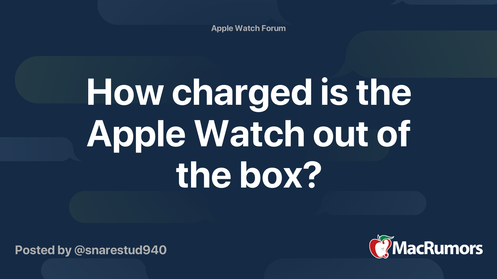 How charged is the Apple Watch out of the box? MacRumors Forums