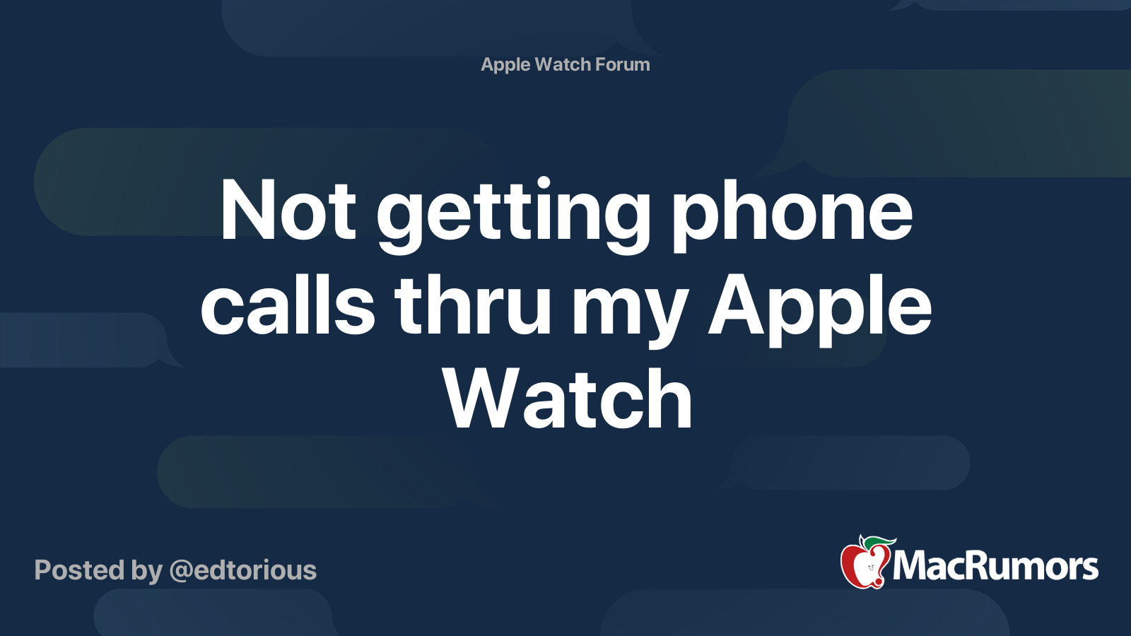 Not getting phone calls thru my Apple Watch | MacRumors Forums