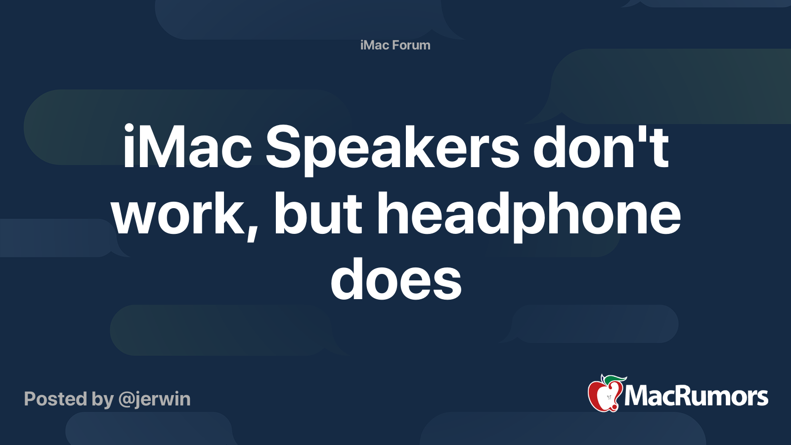 iMac Speakers don't work, but headphone does MacRumors Forums