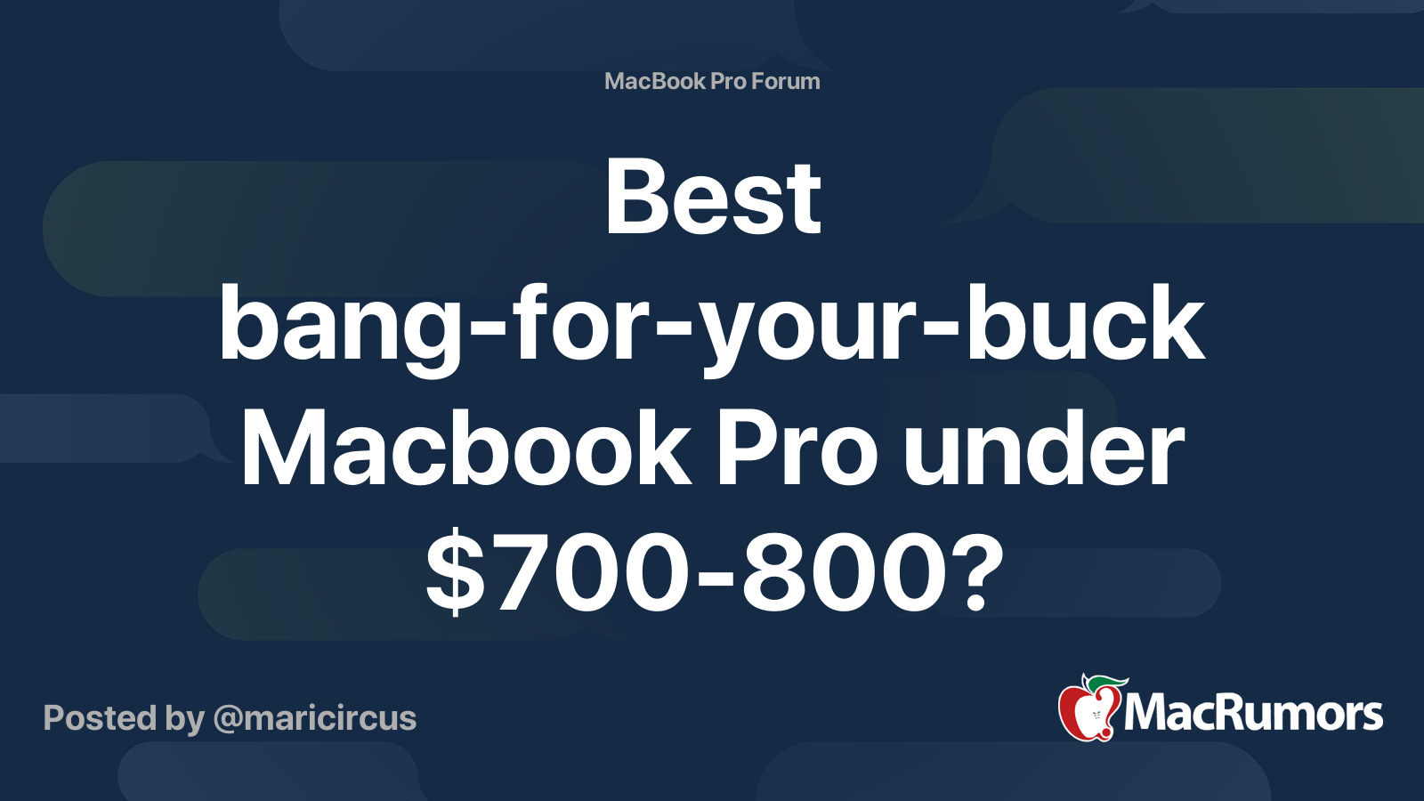 Best bangforyourbuck Macbook Pro under 700800? MacRumors Forums