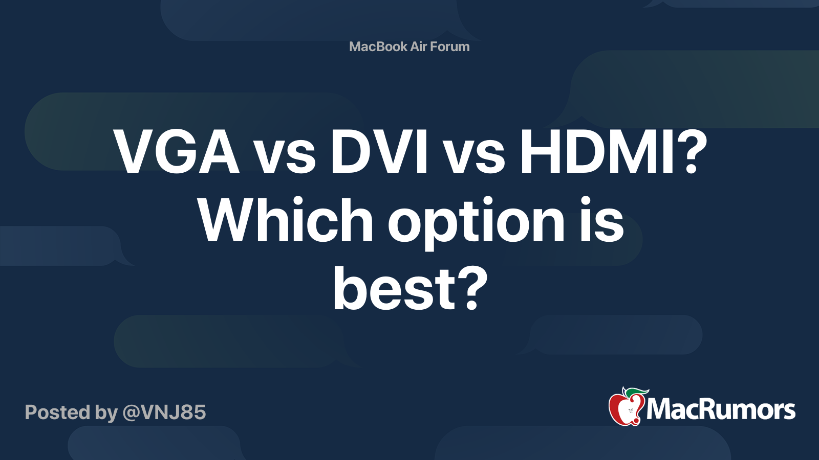 VGA vs DVI vs HDMI? Which option is best? MacRumors Forums