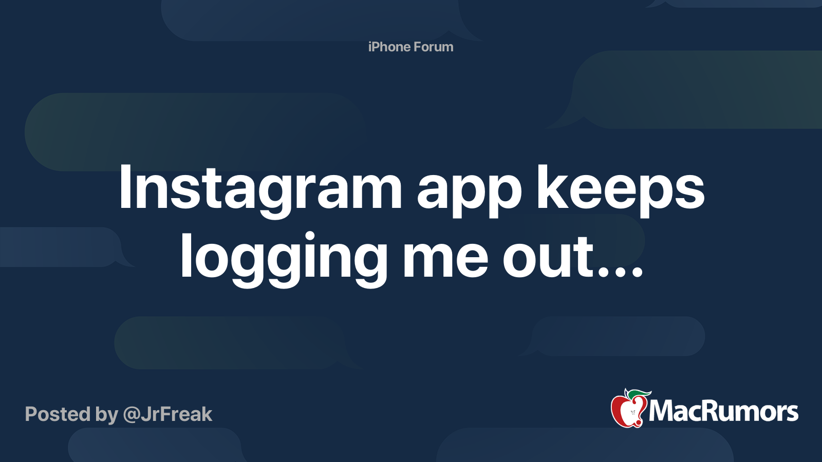 Instagram app keeps logging me out... | MacRumors Forums