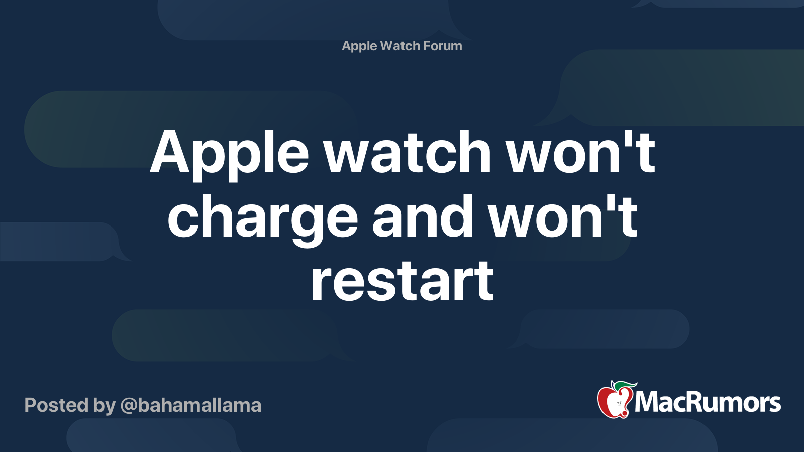 Apple watch won't charge and won't restart | MacRumors Forums