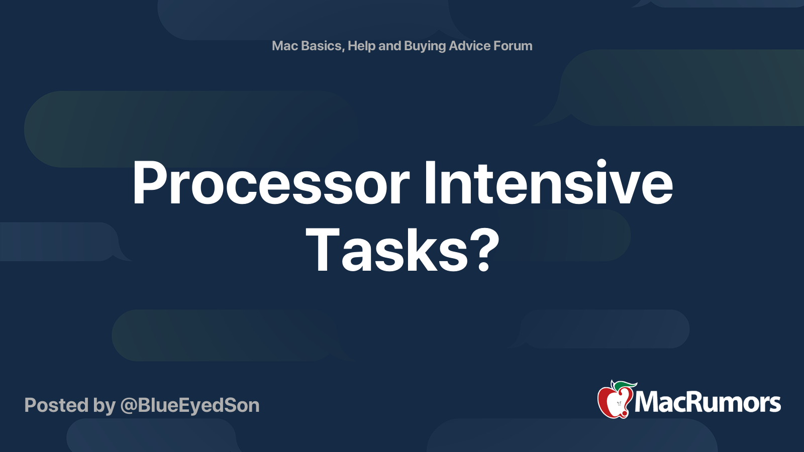 Processor Intensive Tasks? MacRumors Forums