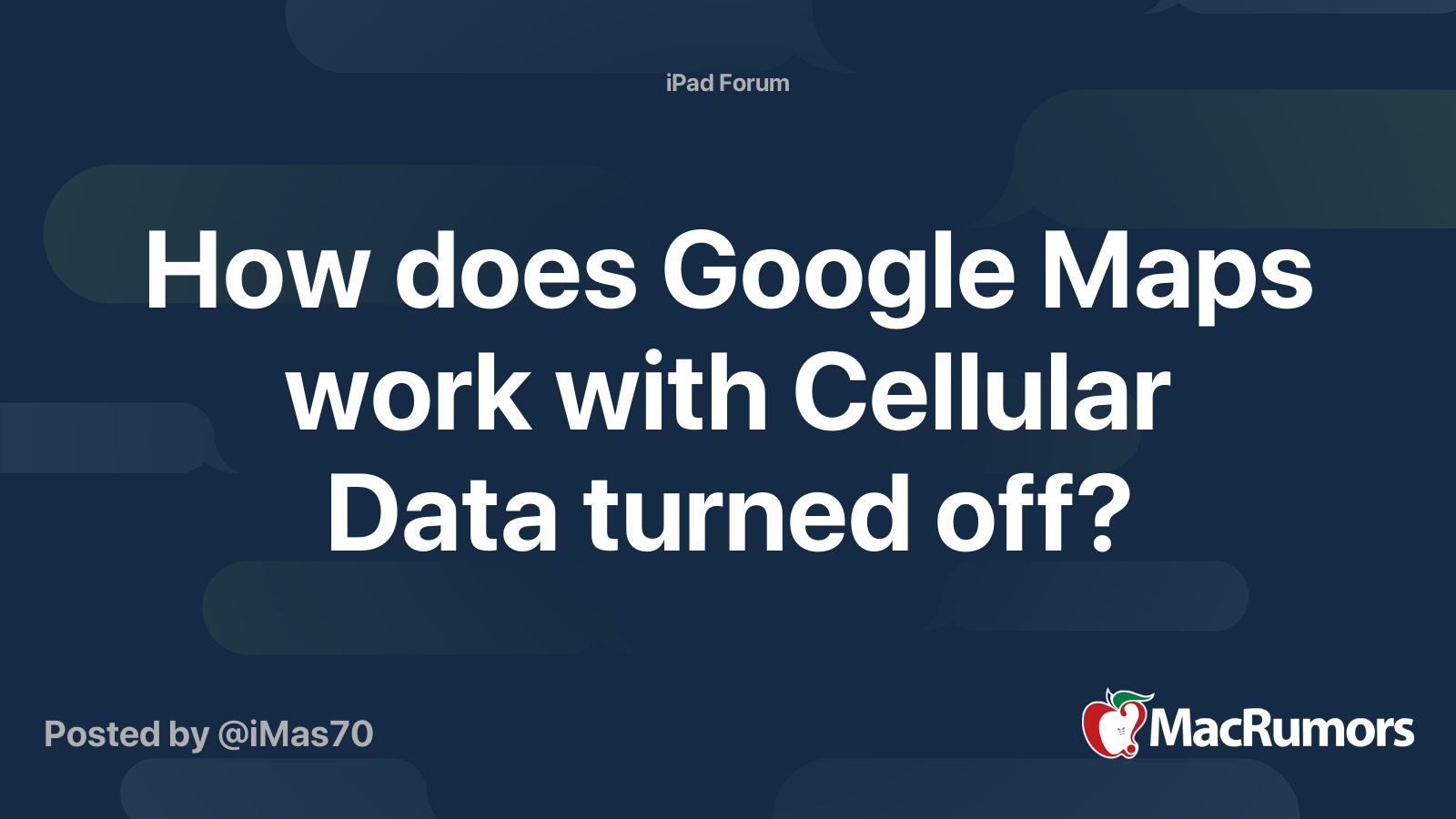 how-does-google-maps-work-with-cellular-data-turned-off-macrumors-forums