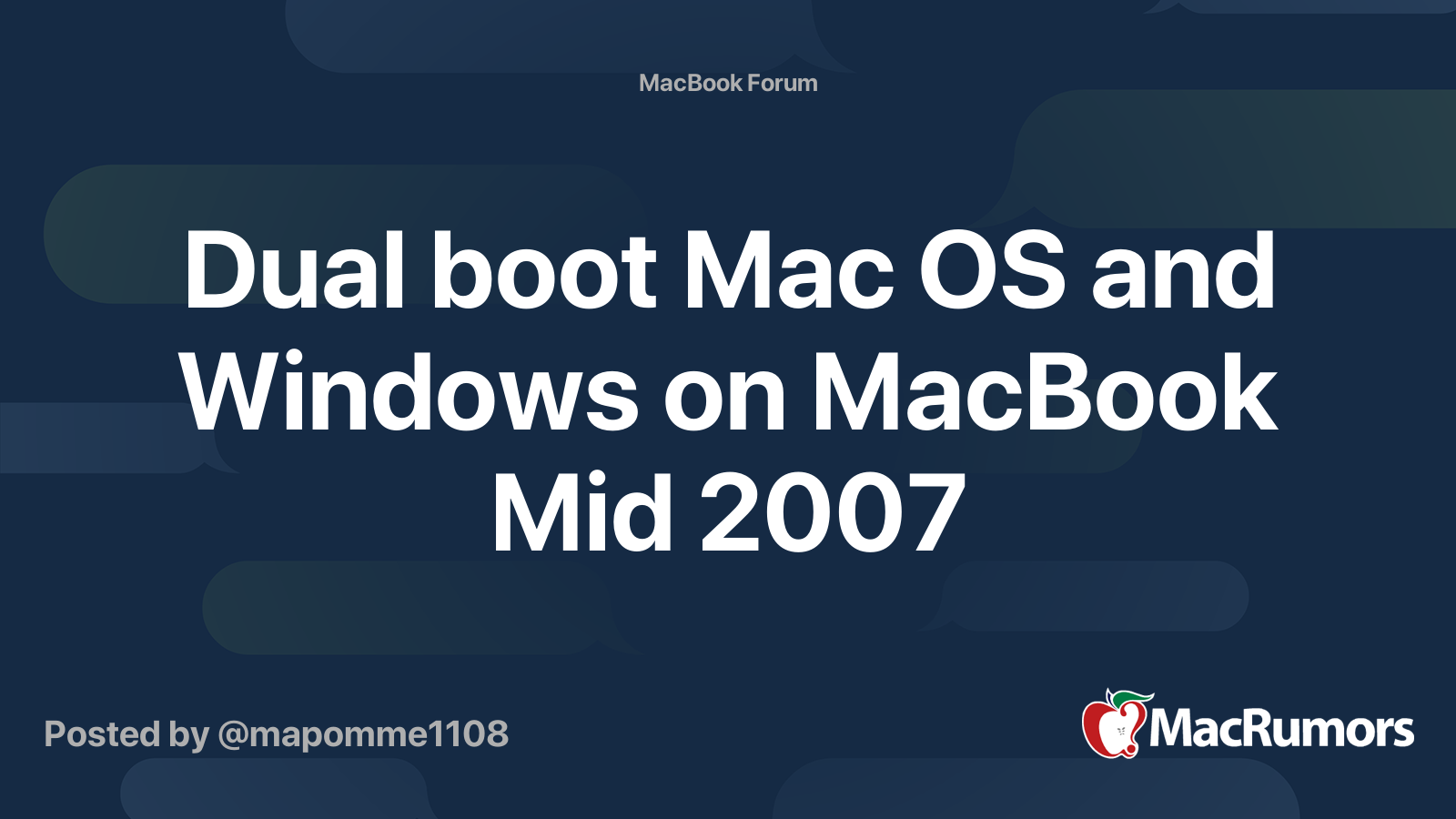 Dual boot Mac OS and Windows on MacBook Mid 2007 | MacRumors Forums