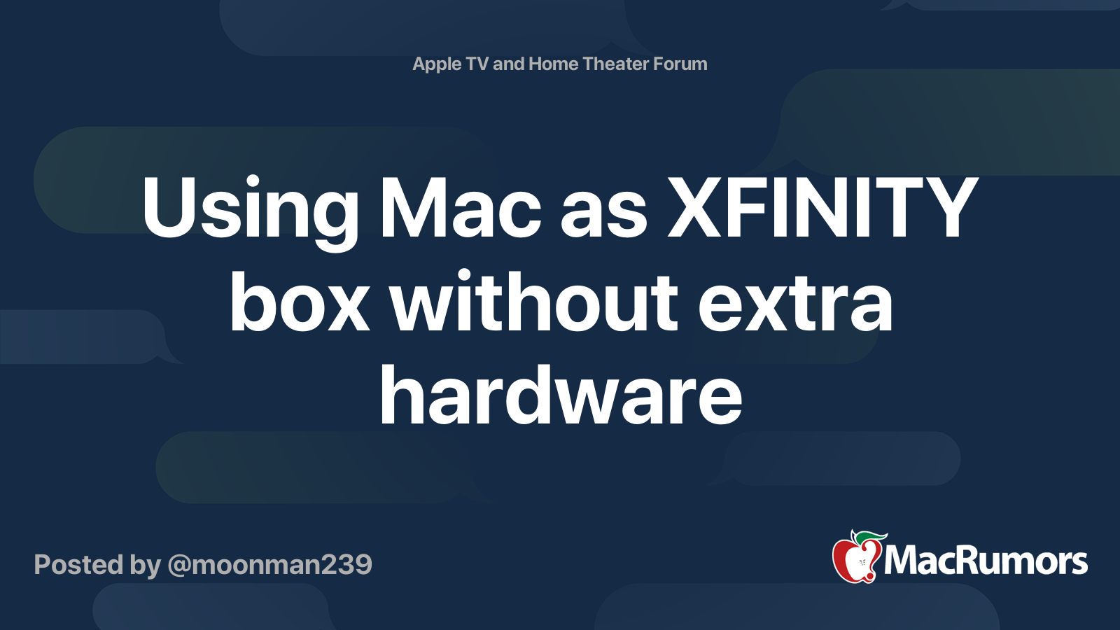 Using Mac as XFINITY box without extra hardware MacRumors Forums