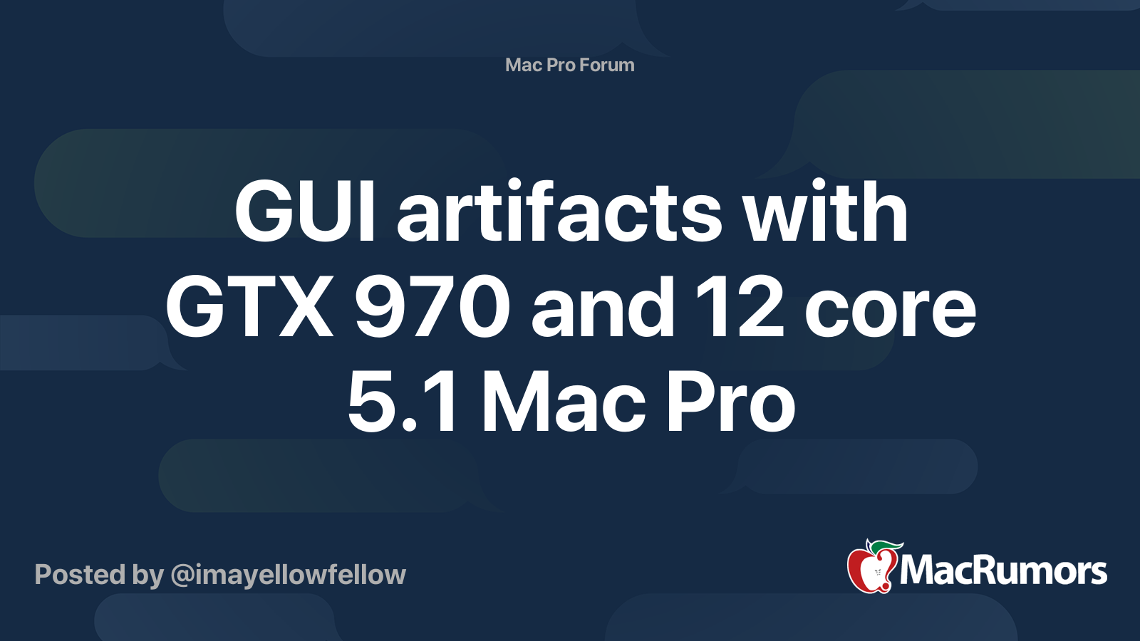 GUI artifacts with GTX 970 and 12 core 5.1 Mac Pro | MacRumors Forums