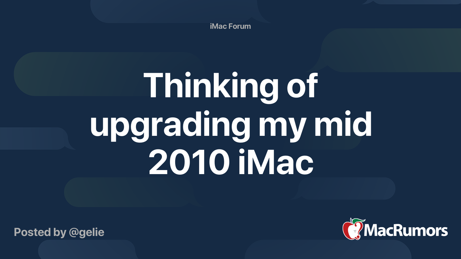 Thinking of upgrading my mid 2010 iMac | MacRumors Forums