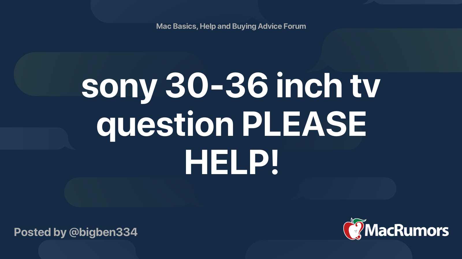 sony 3036 inch tv question PLEASE HELP! MacRumors Forums