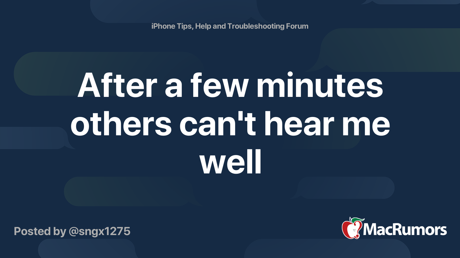 After A Few Minutes Others Can t Hear Me Well MacRumors Forums