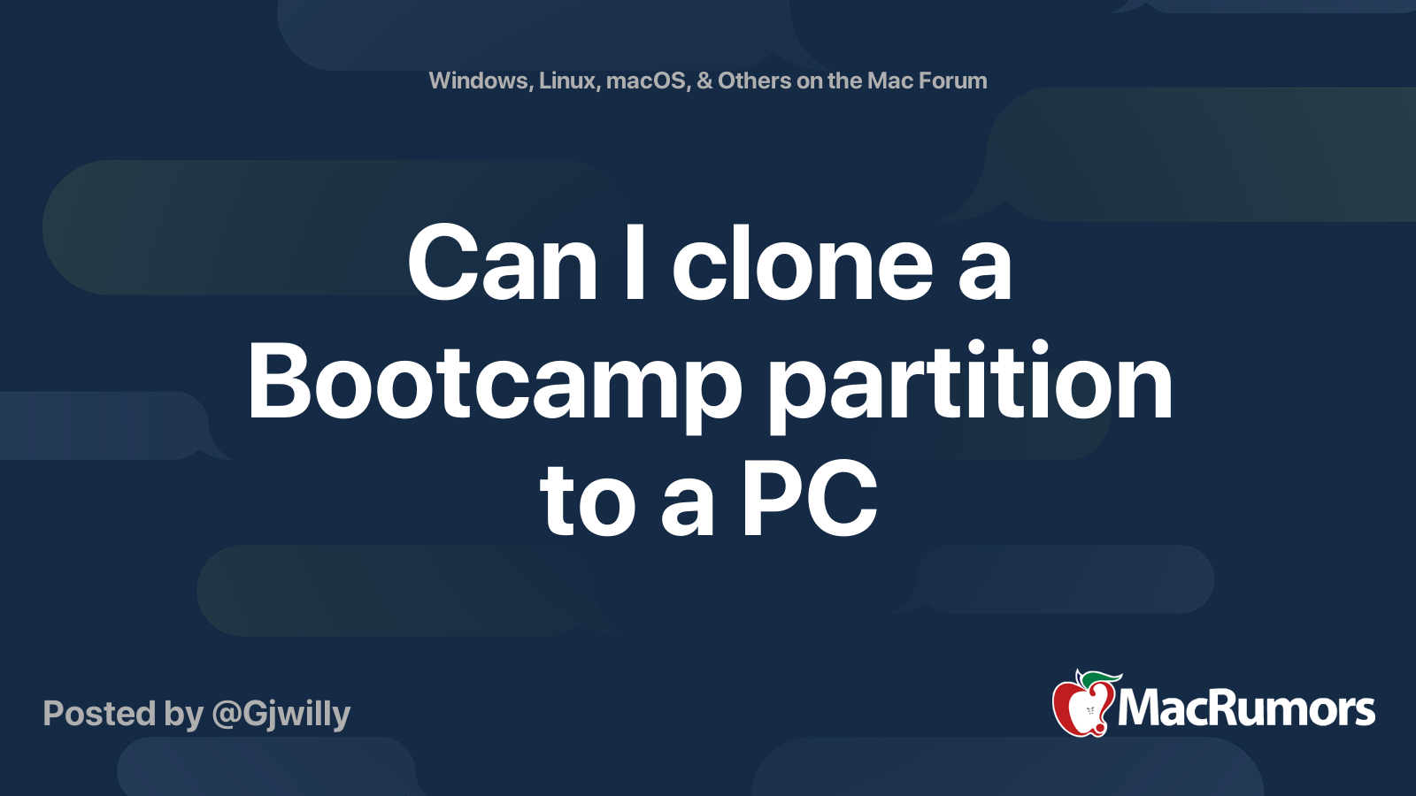 Can I Clone A Bootcamp Partition To A PC MacRumors Forums