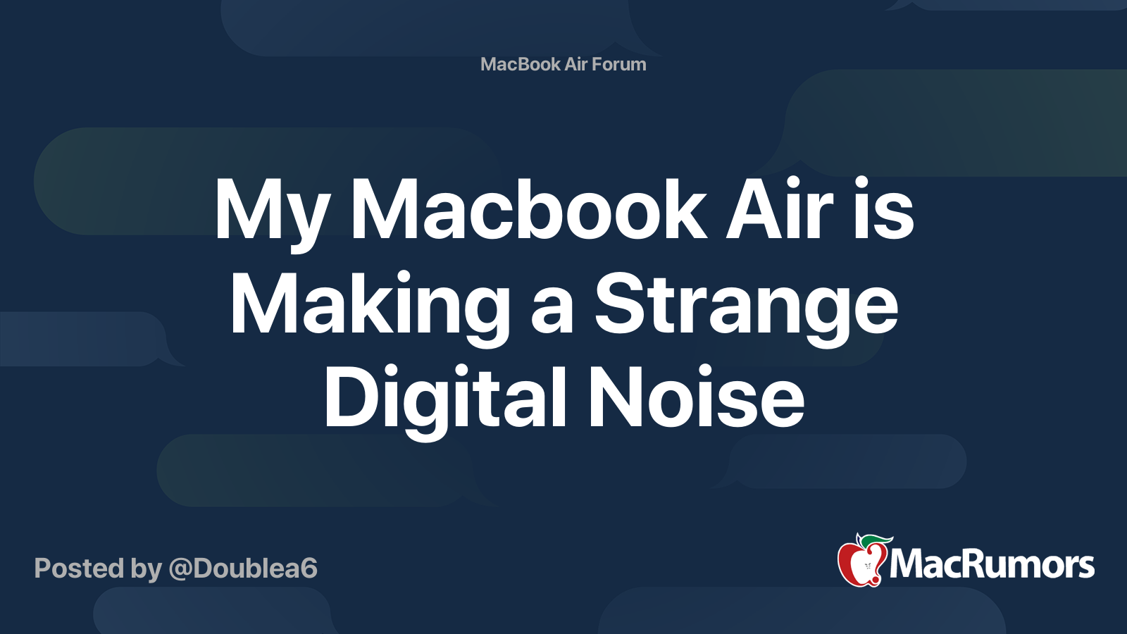 My Macbook Air is Making a Strange Digital Noise MacRumors Forums