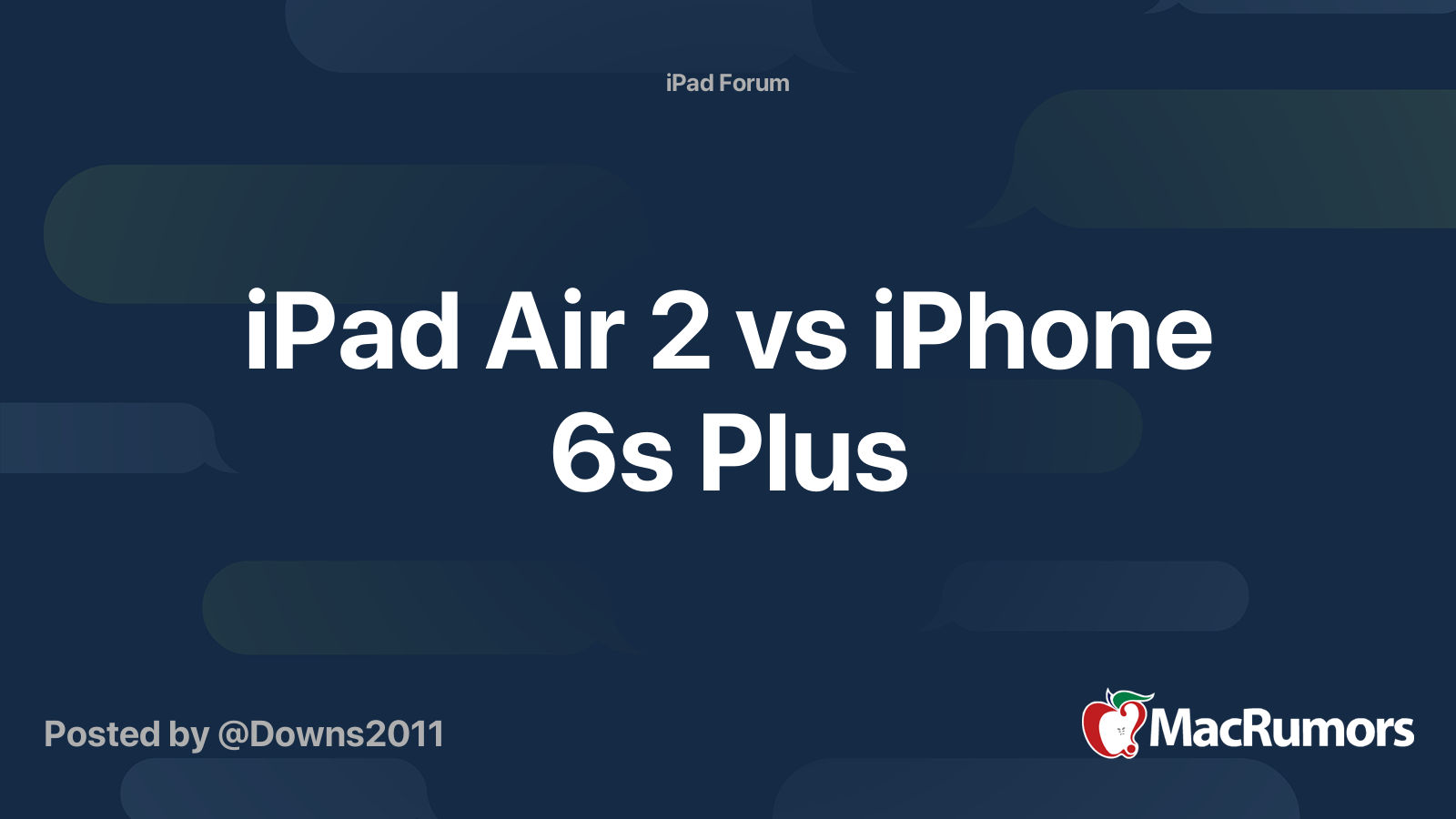 iPad Air 2 vs iPhone 6s Plus | MacRumors Forums