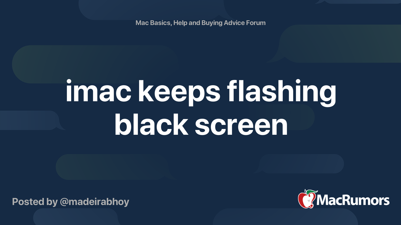 imac keeps flashing black screen MacRumors Forums