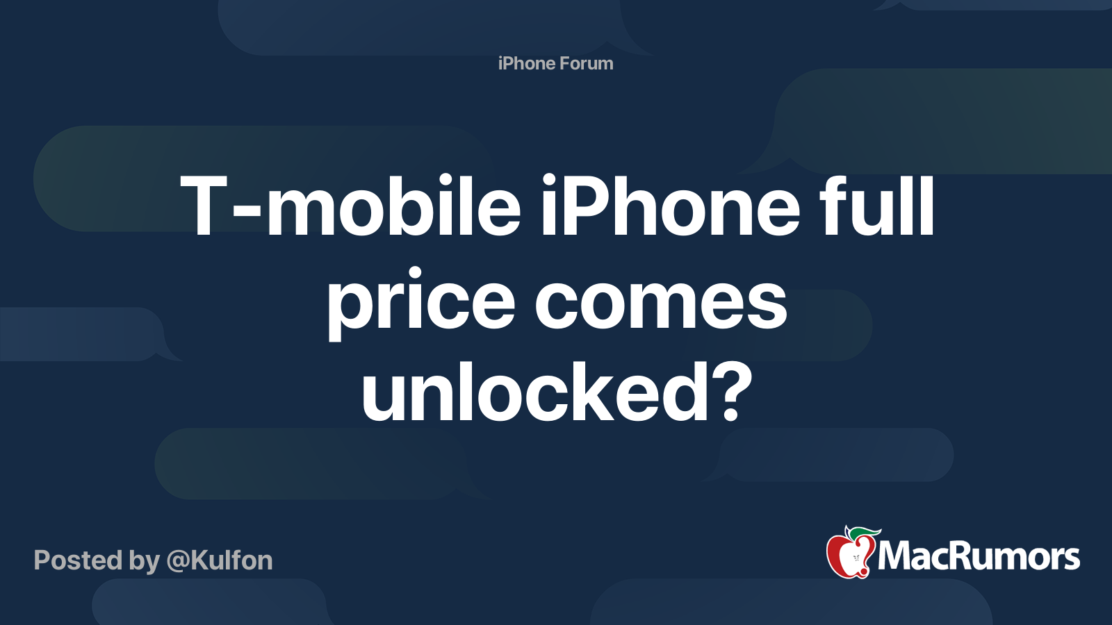 Tmobile iPhone full price comes unlocked? MacRumors Forums