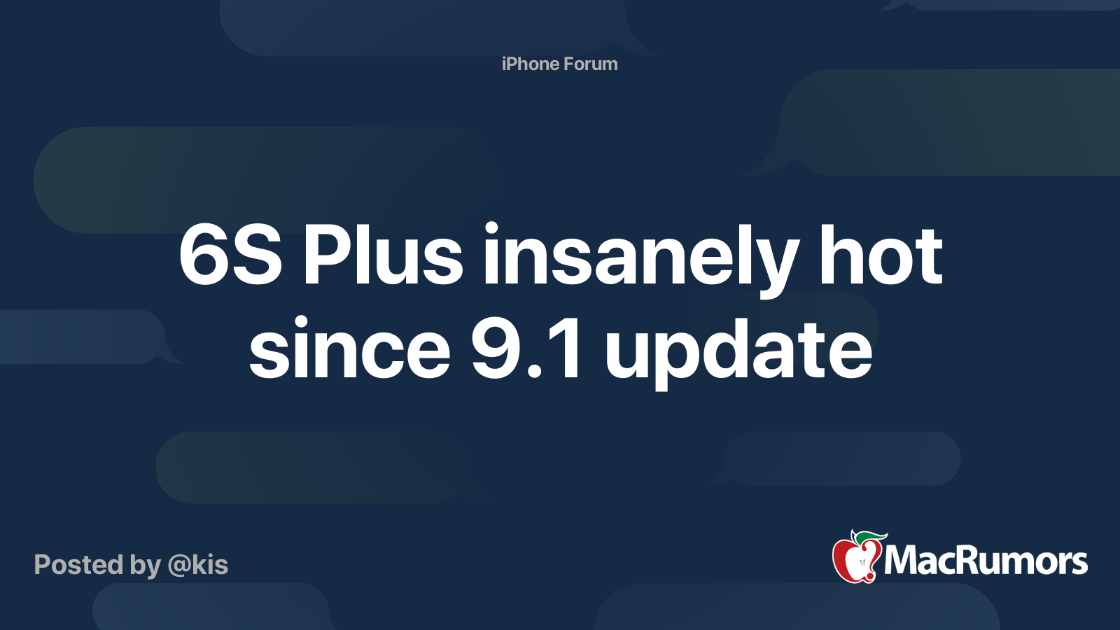 6s Plus Insanely Hot Since 9 1 Update Macrumors Forums