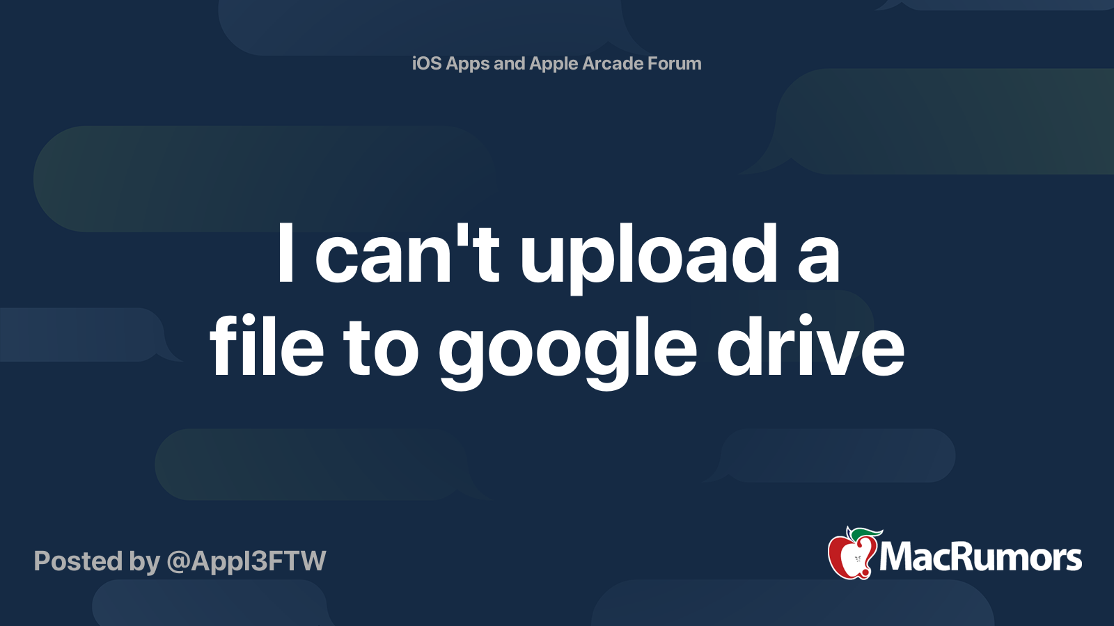 i-can-t-upload-a-file-to-google-drive-macrumors-forums