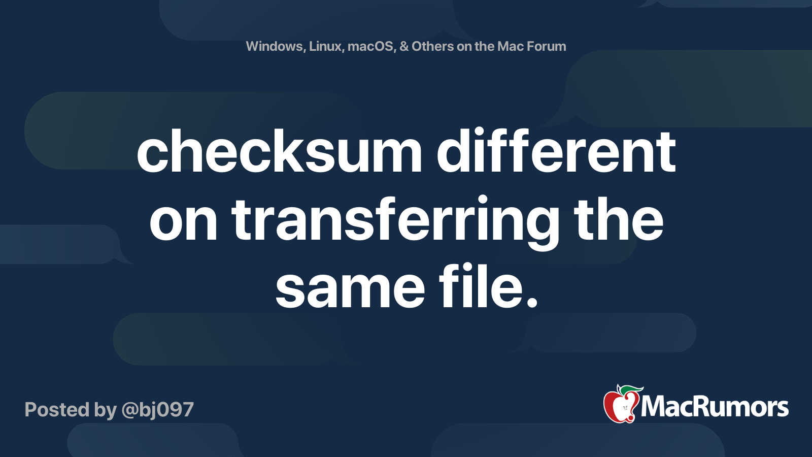 Checksum Different On Transferring The Same File MacRumors Forums