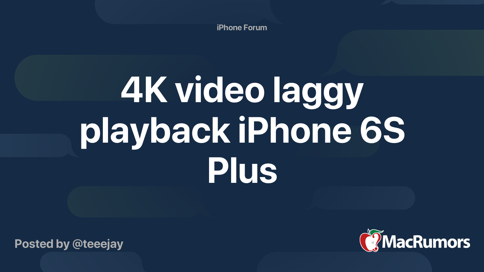 4K video laggy playback iPhone 6S Plus | MacRumors Forums