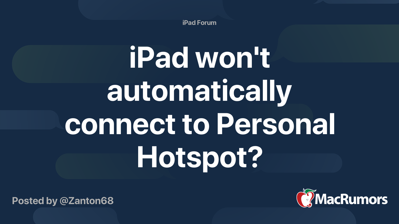 iPad won't automatically connect to Personal Hotspot? | MacRumors Forums