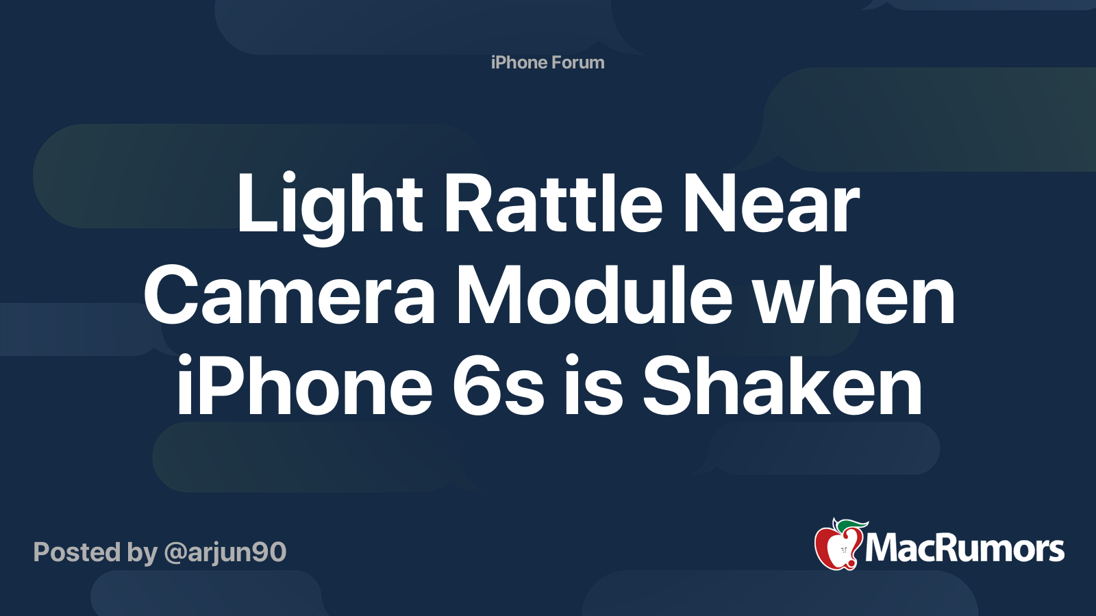 Light Rattle Near Camera Module when iPhone 6s is Shaken MacRumors Forums