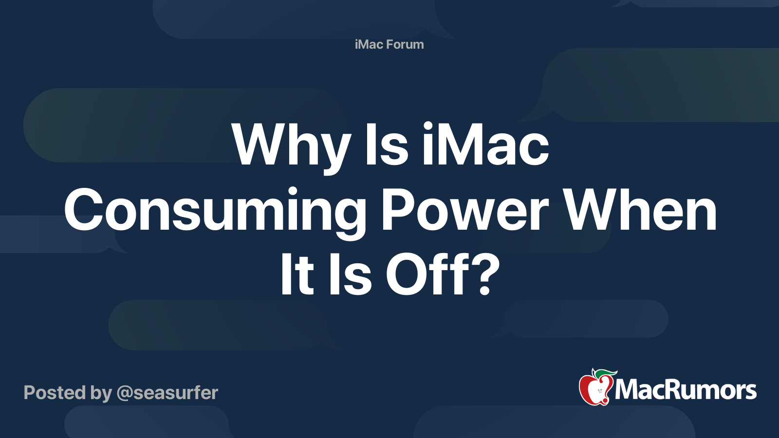 Why Is IMac Consuming Power When It Is Off MacRumors Forums