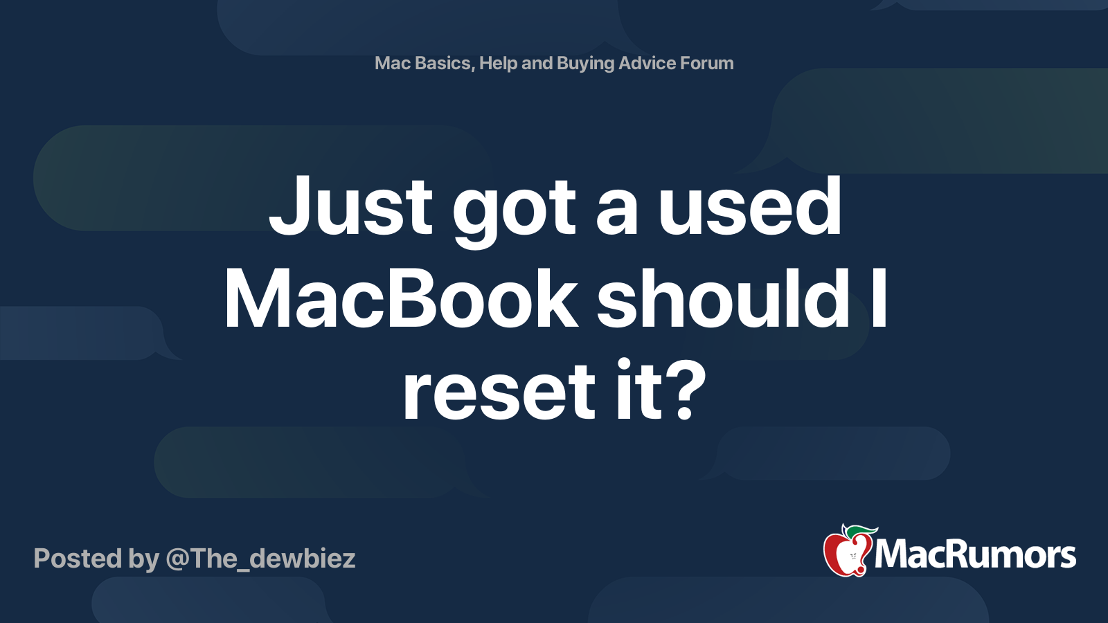 Just got a used MacBook should I reset it? | MacRumors Forums
