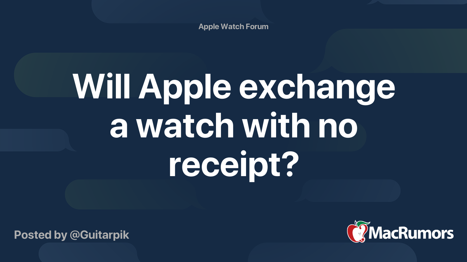 Will Apple exchange a watch with no receipt? MacRumors Forums
