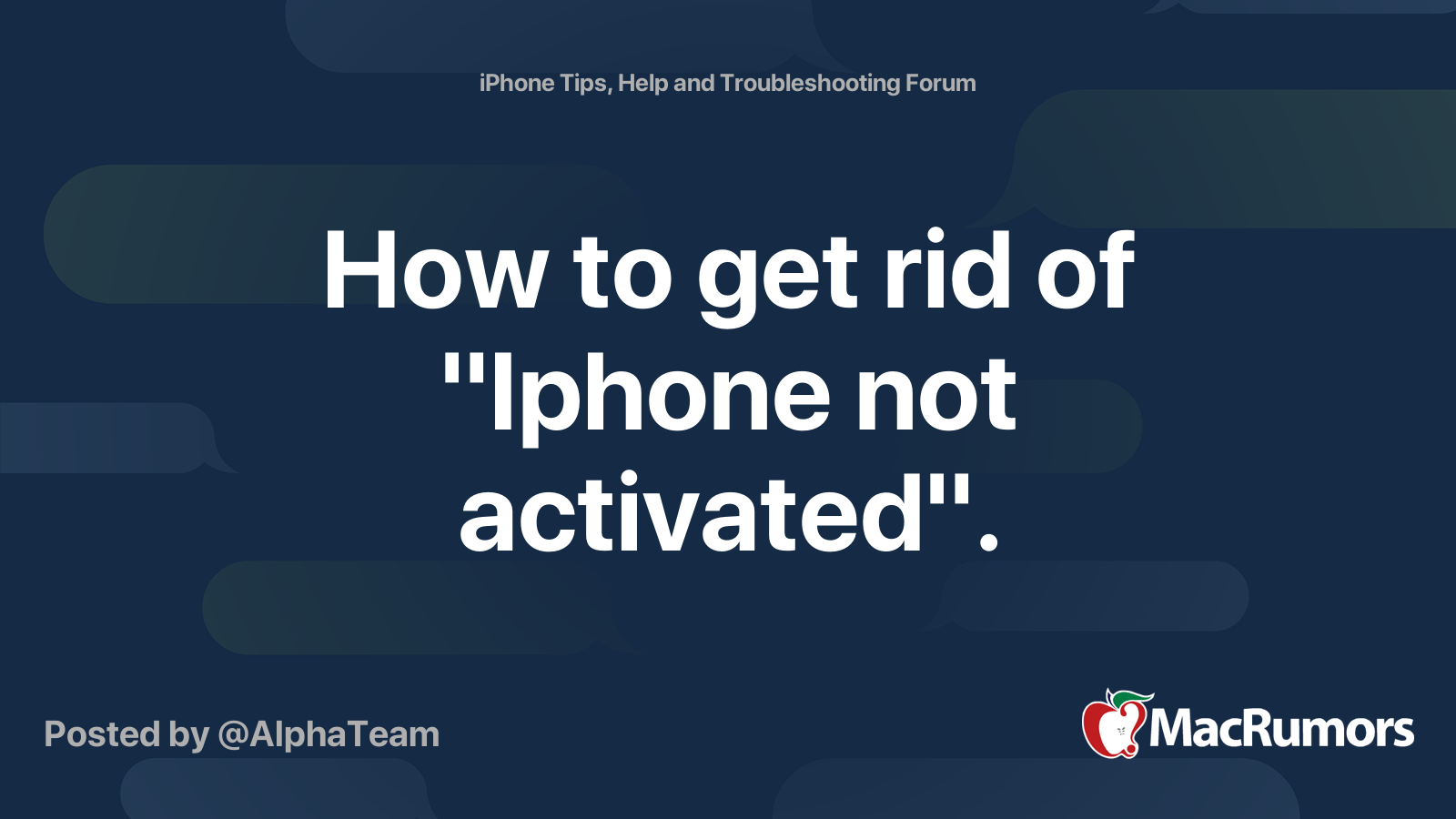 How to get rid of "Iphone not activated". | MacRumors Forums